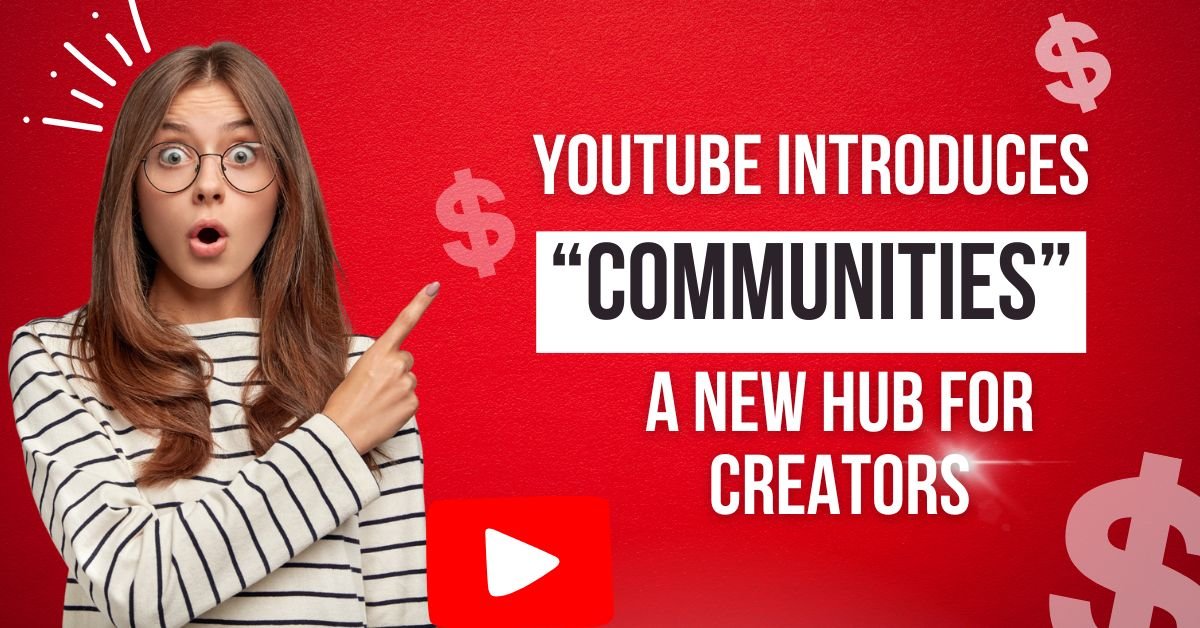 YouTube-Introduces-Communities-A-New-Hub-for-Creators-and-Fans-to-Connect